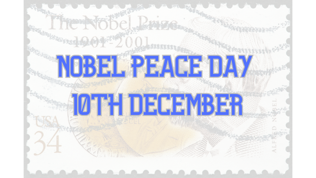 WHEN IS NOBEL PEACE DAY AND WHAT IS IT ALL ABOUT?